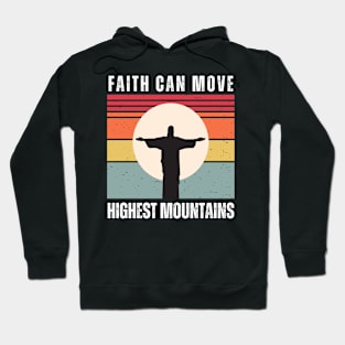 Faith can move highest mountains Hoodie